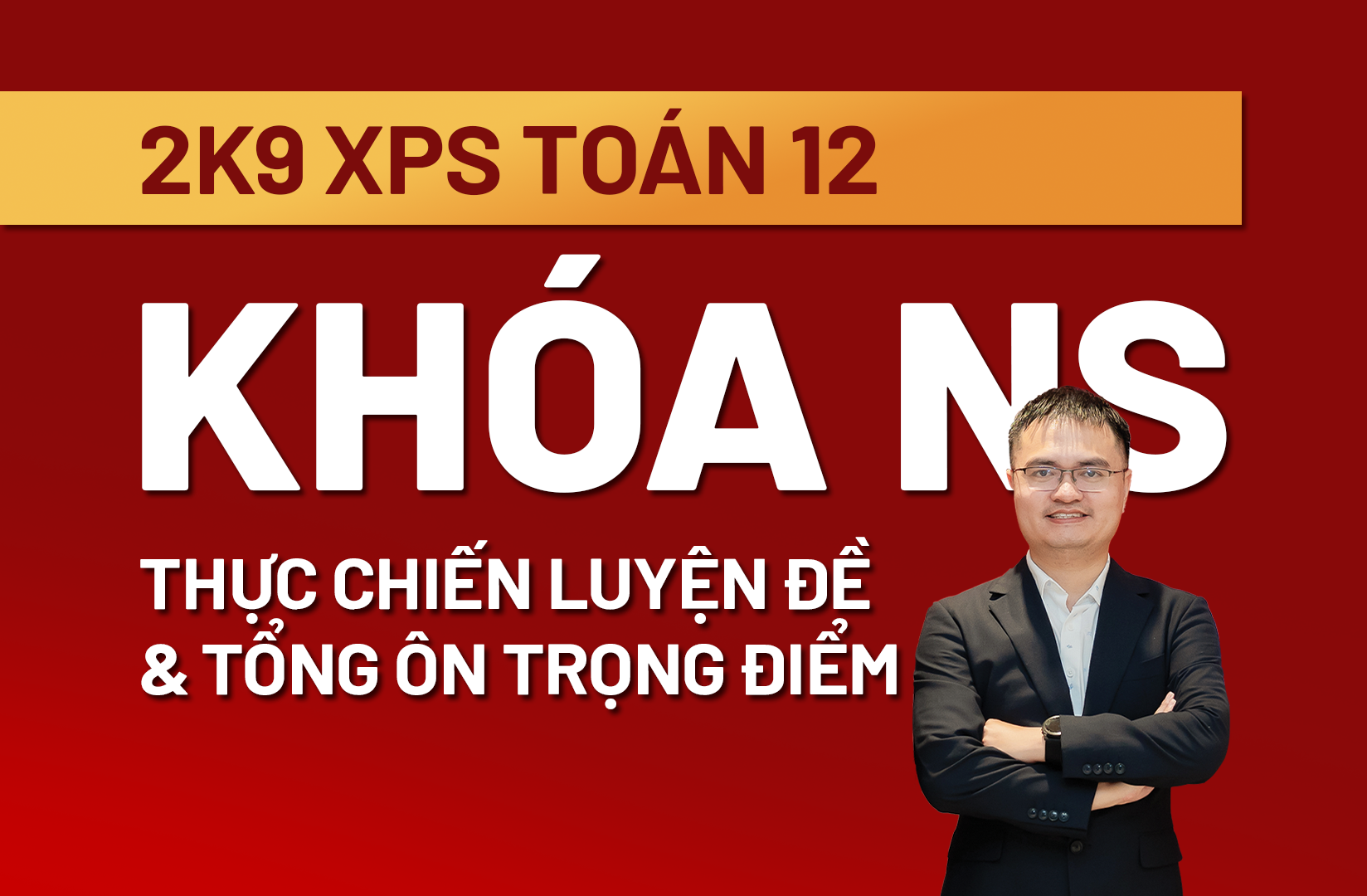 2K9 XUẤT PHÁT SỚM TOÁN 12 - KHÓA NS: THỰC CHIẾN LUYỆN ĐỀ & TỔNG ÔN TRỌNG ĐIỂM - THẦY ĐỖ VĂN ĐỨC