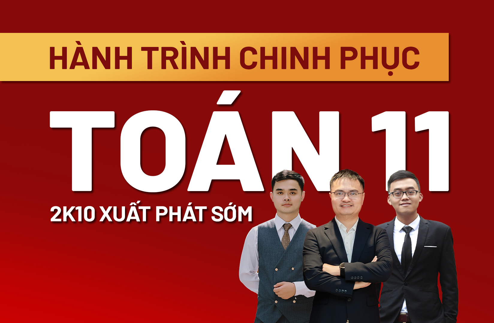 2K10 XUẤT PHÁT SỚM LỚP 11 - HÀNH TRÌNH CHINH PHỤC TOÁN 11 - TENSCHOOL