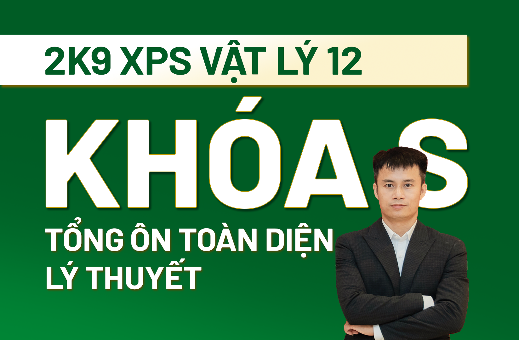 2K9 VẬT LÝ 12 - KHÓA S - TỔNG ÔN TOÀN DIỆN LÝ THUYẾT - THẦY LÊ TÙNG ƯNG